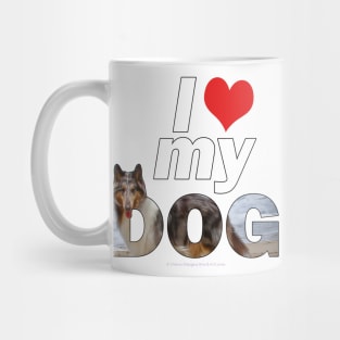 I love (heart) my dog - Rough collie oil painting wordart Mug